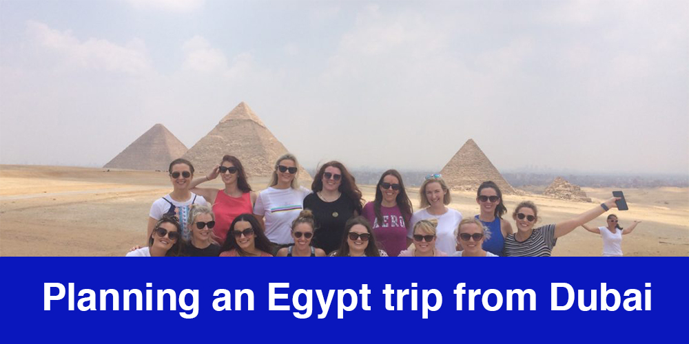 Planning an Egypt trip from Dubai